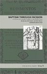 BAPTISM THROUGH INCISION