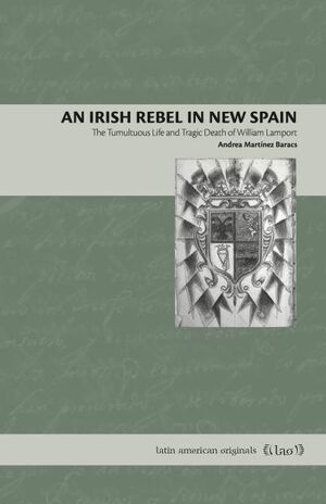 AN IRISH REBEL IN NEW SPAIN
