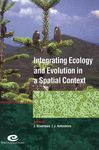 INTEGRATING ECOLOGY AND EVOLUTION IN A SPATIAL             CONTEXT