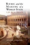 ROME AND THE MAKING OF A WORLD STATE, 150 BCE - 20             CE