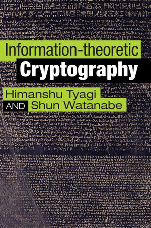 INFORMATION-THEORETIC CRYPTOGRAPHY