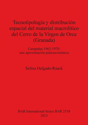 TECNOTIPOLOGÍA Y DISTRIBUCIÓN ESPACIAL DEL MATERIAL MACROLÍTICO DEL CERRO DE LA