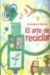 ARTE DE RECICLAR, EL