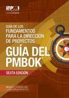 GUÍA DE LOS FUNDAMENTOS PARA LA DIRECCIÓN DE PROYECTOS (GUÍA DEL PMBOK).6ª ED.
