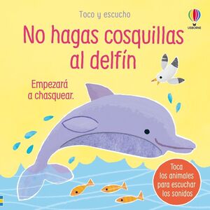 NO HAGAS COSQUILLAS DELFIN