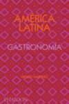 AMERICA LATINA GATRONOMIA. EDICION FIRMADA