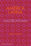 AMERICA LATINA GATRONOMIA. EDICION FIRMADA