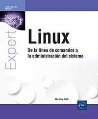 LINUX - DE LA LINEA DE COMANDOS A LA ADMINISTRACION DEL SISTEMA