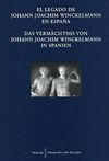 EL LEGADO DE JOHANN JOACHIM WINCKELMANN EN ESPANA DAS VERMACHTNIS VON JOHANN JOA
