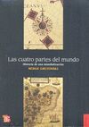 LAS CUATRO PARTES DEL MUNDO : HISTORIA DE UNA MUNDIALIZACIÓN / SERGE GRUZINSKI.