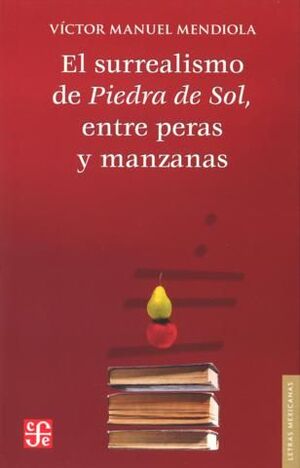 SURREALISMO DE PIEDRA DE SOL, ENTRE PERAS Y MANZANAS, EL