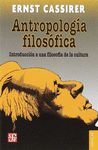 ANTROPOLOGIA FILOSOFICA: INTRODUCCION A UNA FILOSOFIA DE LA CULTU