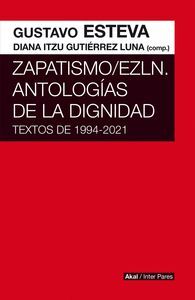 ZAPATISMO;EZLN. ANTOLOGÍAS DE LA DIGNIDAD