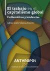 TRABAJO EN EL CAPITALISMO GLOBAL, EL