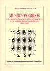 MUNDOS PERDIDOS. UNA APROXIMACIÓN TEMATOLÓGICA A LA NOVELA POSTMODERNA, 1980-200