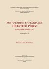 MINUTARIOS NOTARIALES DE ESTEVO PÉREZ (OURENSE, SIGLO XIV)