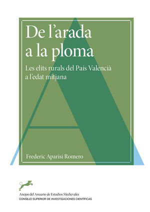 DE L'ARADA A LA PLOMA : LES ELITS RURALS DEL PAÍS VALENCIÀ A L'EDAT MITJANA