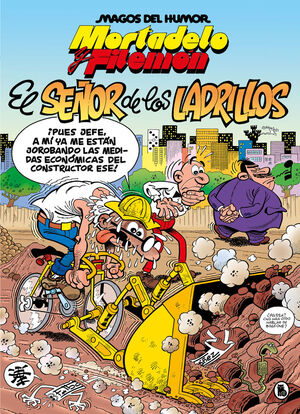 MORTADELO Y FILEMON. EL SEÑOR DE LOS LADRILLOS (MAGOS DEL HUMOR)