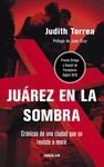 JUÁREZ EN LA SOMBRA