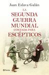 LA SEGUNDA GUERRA MUNDIAL CONTADA PARA ESCEPTICOS