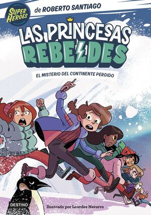 LAS PRINCESAS REBELDES 6 EL MISTERIO DEL CONTINENT