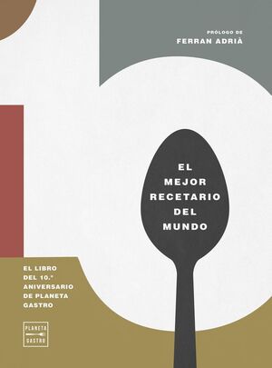 10. EL LIBRO DEL 10º ANIVERSARIO DE PLANETA GASTRO