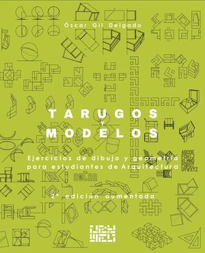 TARUGOS Y MODELOS. 2ª EDICIÓN AMPLIADA