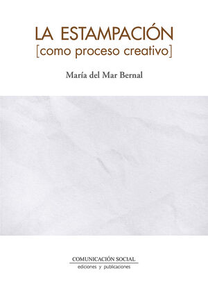 LA ESTAMPACIÓN COMO PROCESO CREATIVO