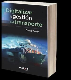 DIGITALIZAR LA GESTIÓN DEL TRANSPORTE