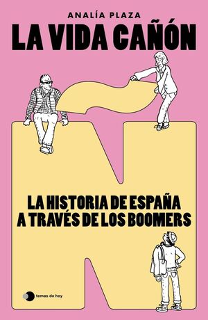 LA VIDA CAÑON LA HISTORIA DE ESPAÑA A TRAVES DE LO