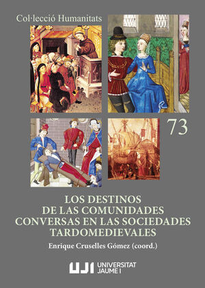 LOS DESTINOS DE LAS COMUNIDADES CONVERSAS EN LAS SOCIEDADES TARDOMEDIEVALES
