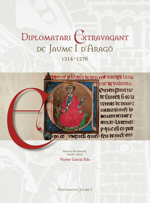 DIPLOMATARI EXTRAVAGANT DE JAUME I D'ARAGÓ (1214-1276)