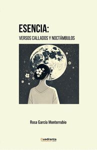 ESENCIA: VERSOS CALLADOS Y NOCTÁMBULOS