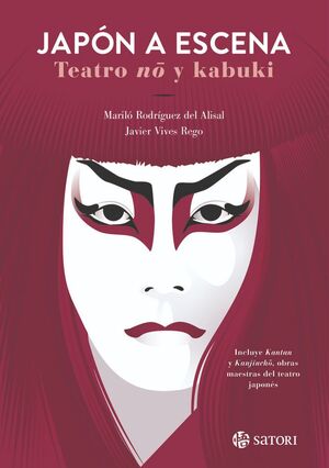 JAPON A ESCENA:TEATRO NO Y KABUKI