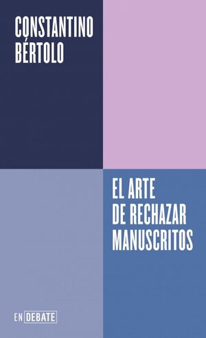 ARTE DE RECHAZAR MANUSCRITOS, EL