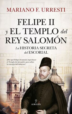 FELIPE II Y EL TEMPLO DEL REY SALOMON