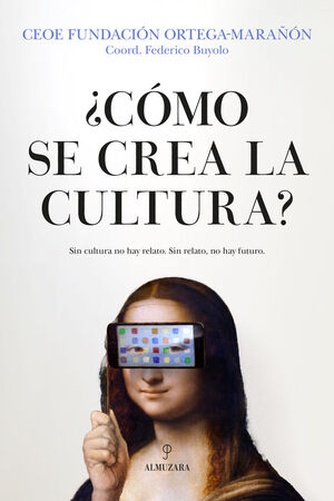 ¿CÓMO SE CREA LA CULTURA?