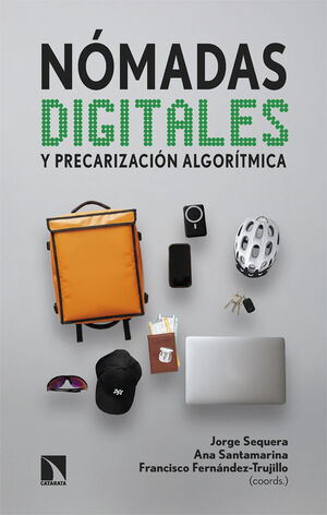 NÓMADAS DIGITALES Y PRECARIZACIÓN ALGORÍTMICA