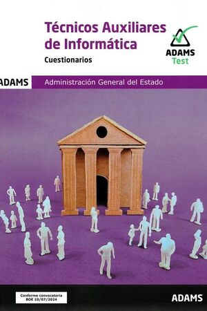 CUESTIONARIOS TÉCNICOS AUXILIARES DE INFORMÁTICA DE LA ADMINISTRACIÓN GENERAL DE