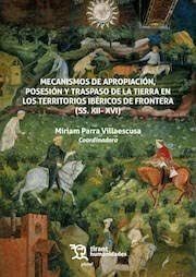 MECANISMOS DE APROPIACIÓN, POSESIÓN Y TRASPASO DE LA TIERRA EN LOS TERRITORIOS I