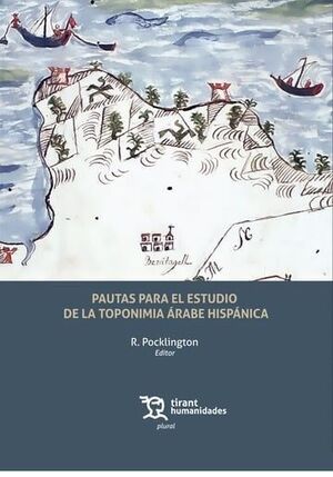 PAUTAS PARA EL ESTUDIO DE LA TOPONIMIA ÁRABE HISPÁNICA