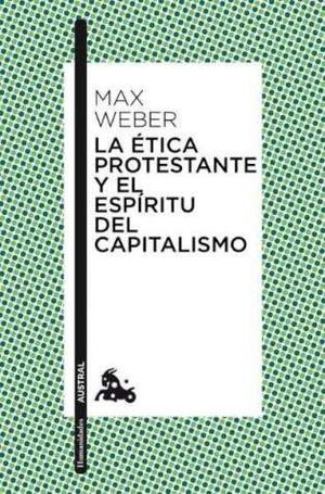 ETICA PROTESTANTE Y ESPIRITU CAPITALISMO