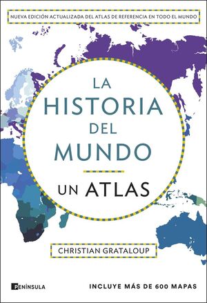 LA HISTORIA DEL MUNDO. UN ATLAS (EDICION AMPLIADA)