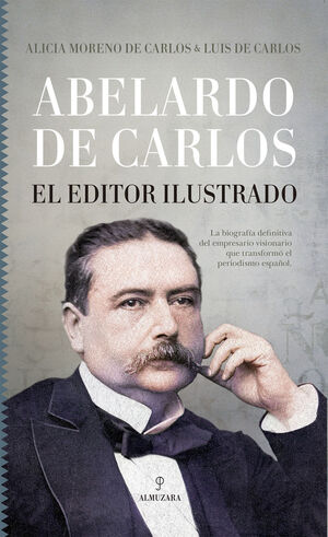 ABELARDO DE CARLOS EL EDITOR ILUSTRADO