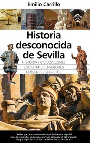 HISTORIA DESCONOCIDA DE SEVILLA