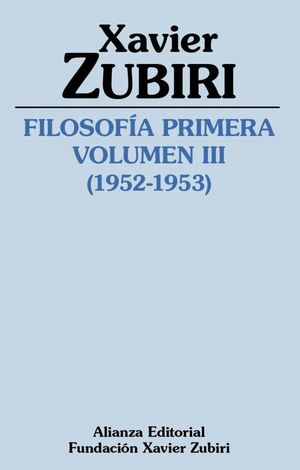 FILOSOFÍA PRIMERA (1952-1953). VOLUMEN III
