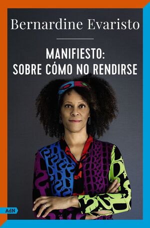 MANIFIESTO: SOBRE CÓMO NO RENDIRSE (ADN)