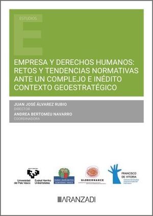 EMPRESA Y DERECHOS HUMANOS: RETOS Y TENDENCIAS NORMATIVAS ANTE UN COMPLEJO E INÉ