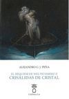 EL RÉQUIEM DE WELTSCHMERZ II CRISÁLIDAS DE CRISTAL