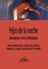 HIJOS DE LA NOCHE. VAMPIROS: CINE Y LITERATURA